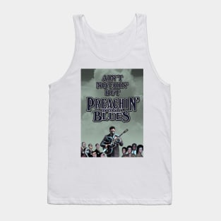 Ain't Nothin' But Authentic - Preachin’ Blues Tank Top